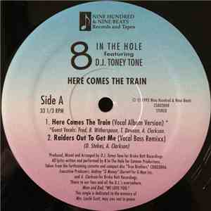 8 In The Hole Featuring D.J. Toney Tone - Here Comes The Train download free