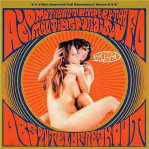 Acid Mothers Temple & The Melting Paraiso U.F.O. - Absolutely Freak Out (Zap Your Mind!!) download free