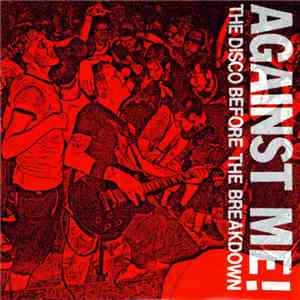 Against Me! - The Disco Before The Breakdown download free