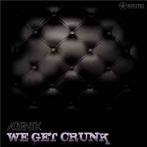 Agent K - We Get Crunk download free