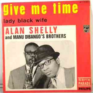 Alan Shelly And Manu Dibango's Brothers - Give Me Time download free