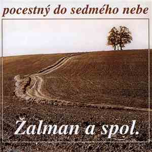 Žalman a Spol. - Pocestný Do Sedmého Nebe download free