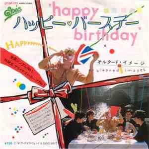 オルタード・イメージ = Altered Images - ハッピー・バースデー = Happy Birthday download free