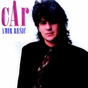 Amir Rešić, Orkestar Zorana Tutunovića - Car download free