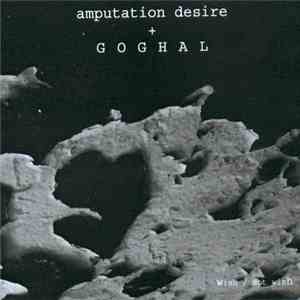 Amputation Desire + Goghal - Wish / Not Wish download free