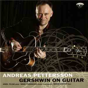 Andreas Pettersson  - Gershwin On Guitar download free