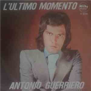 Antonio Guerriero - Canzone Triste / L'Ultimo Momento download free