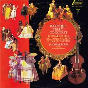 Antonio Vivaldi, Leonardo Leo, Giuseppe Tartini / Thomas Blees, Stuttgart Soloists - Baroque Cello Concerti download free
