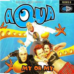 Aqua - My Oh My download free