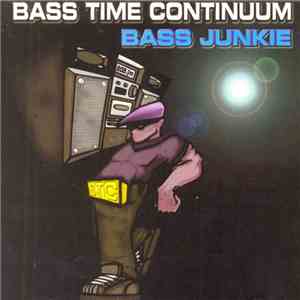 Bass Junkie - Bass Time Continuum download free