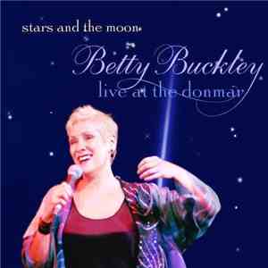 Betty Buckley - Stars And The Moon - Live At The Donmar download free