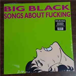 Big Black - Songs About Fucking download free