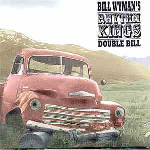 Bill Wyman's Rhythm Kings - Double Bill download free