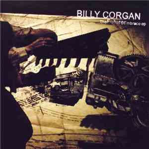 Billy Corgan - TheFutureEmbrace EP download free