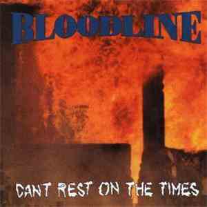 Bloodline  - Can't Rest On The Times download free
