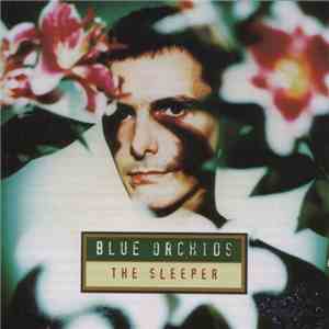 Blue Orchids - The Sleeper download free
