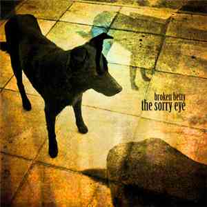 Broken Betty - The Sorry Eye download free