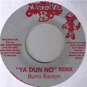 Burro Banton / Choppa Chop - Ya Dun No (Remix) / Burn A Hypocrit download free