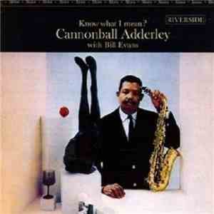 Cannonball Adderley With Bill Evans - Know What I Mean? download free