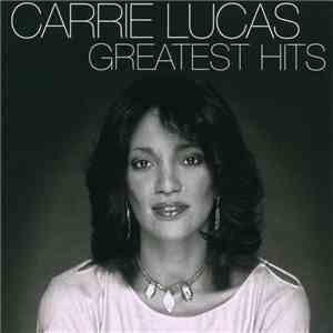 Carrie Lucas - Greatest Hits download free