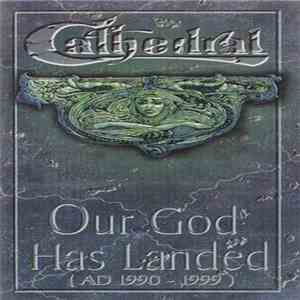 Cathedral - Our God Has Landed download free