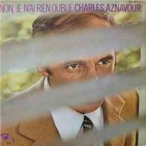 Charles Aznavour - Non, Je N'Ai Rien Oublié download free