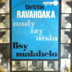 Christian Ravahoaka - Nody Izy Atsia / Lisy Malahelo download free