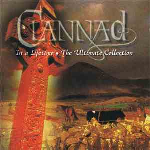 Clannad - In A Lifetime - The Ultimate Collection download free