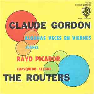 Claude Gordon, The Routers - Algunas Veces En Viernes / Rayo Picador download free