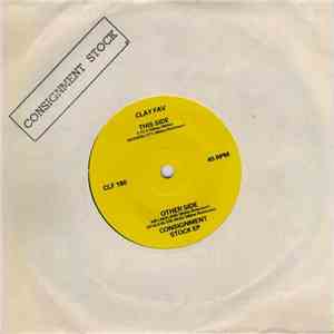 Clay Fav - Consignment Stock EP download free