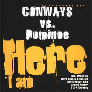 Conways Vs. Dominoe - Here I Am download free