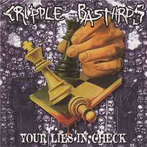 Cripple Bastards - Your Lies In Check download free