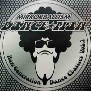 Dance☆Man - Mirrorballism New Generation Dance Classics Vol.1 download free
