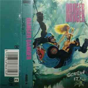 Danger Danger - Screw It! download free
