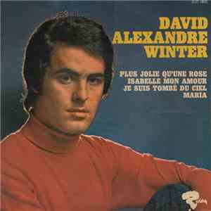 David Alexandre Winter - Plus Jolie Qu'une Rose download free