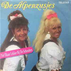De Alpenzusjes - Pak Elkaar Lekker Bij De Schouders download free