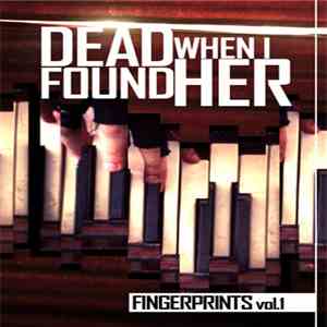 Dead When I Found Her - Fingerprints Vol. 1 download free