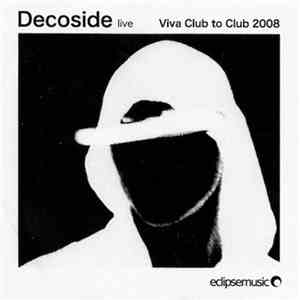 Decoside - Live Viva Club To Club 2008 download free