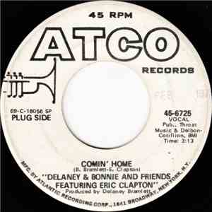 Delaney & Bonnie And Friends Featuring Eric Clapton - Comin' Home / Groupie (Superstar) download free