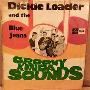 Dickie Loader & The Blue Jeans - Groovy Kinda Sounds download free