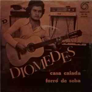Diomedes - Forró De Seba download free