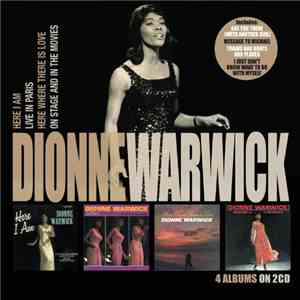 Dionne Warwick - Here I Am + Dionne Warwick In Paris + Here Where There Is Love + On Stage And In the Movies download free