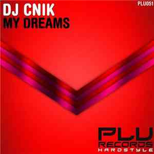 Dj Cnik - My Dreams download free