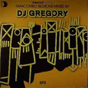 DJ Gregory - Defected Presents Faya Combo Sessions EP3 download free
