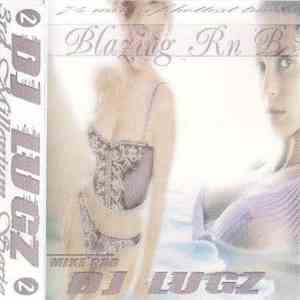 DJ Lugz - #2 Blazing Rn'B download free