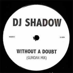 DJ Shadow - Without A Doubt download free