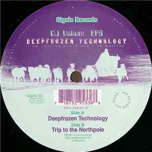 DJ Valium - EP6 Deepfrozen Technology download free