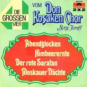 Don Kosaken Chor Serge Jaroff - Die Grossen Vier download free