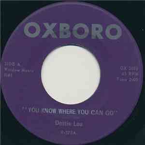 Dottie Lou - You Know Where You Can Go / Drinking Champagne download free