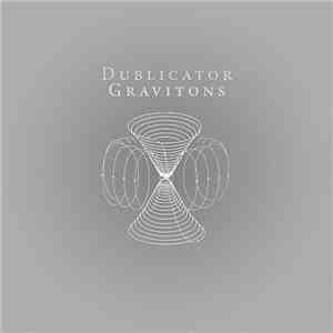 Dublicator - Gravitons download free